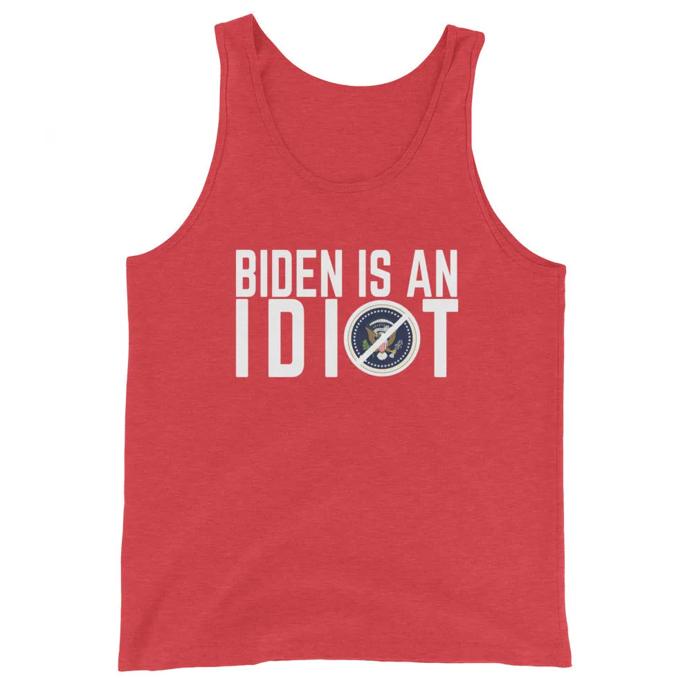 BIDEN IS AN IDIOT Unisex Tank Top