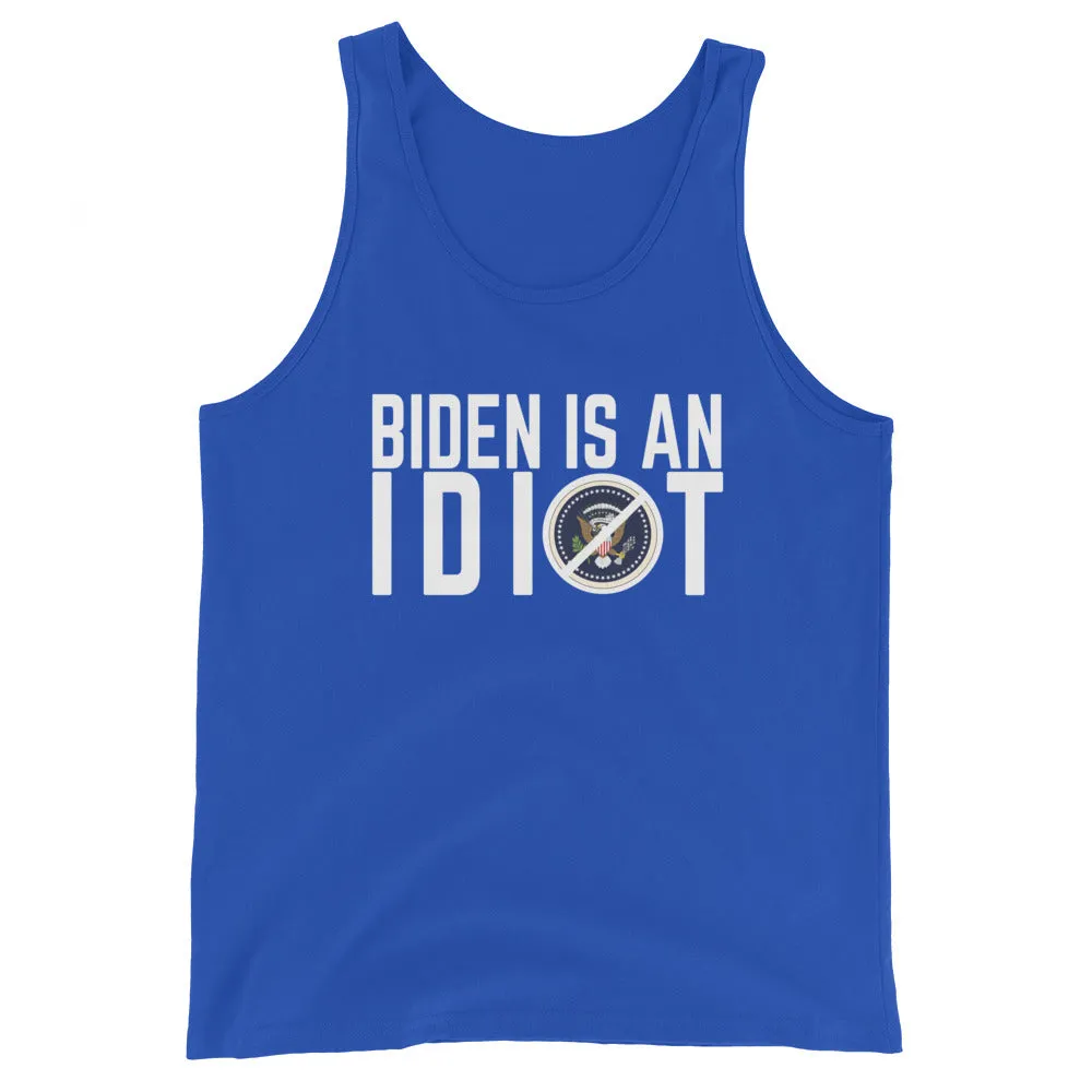 BIDEN IS AN IDIOT Unisex Tank Top