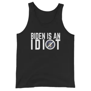 BIDEN IS AN IDIOT Unisex Tank Top