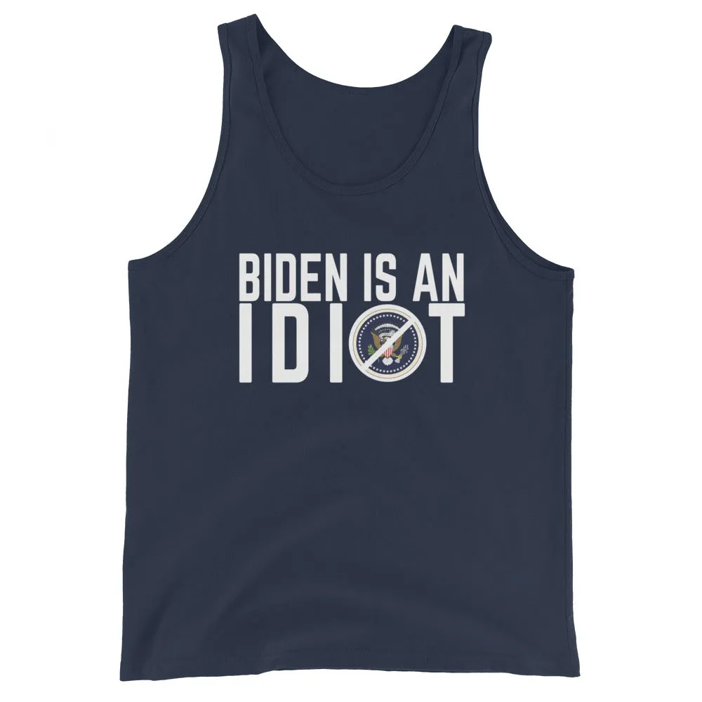 BIDEN IS AN IDIOT Unisex Tank Top