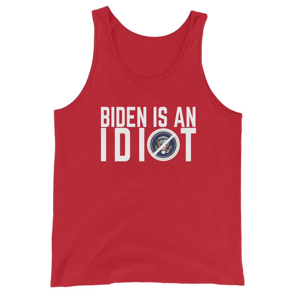BIDEN IS AN IDIOT Unisex Tank Top