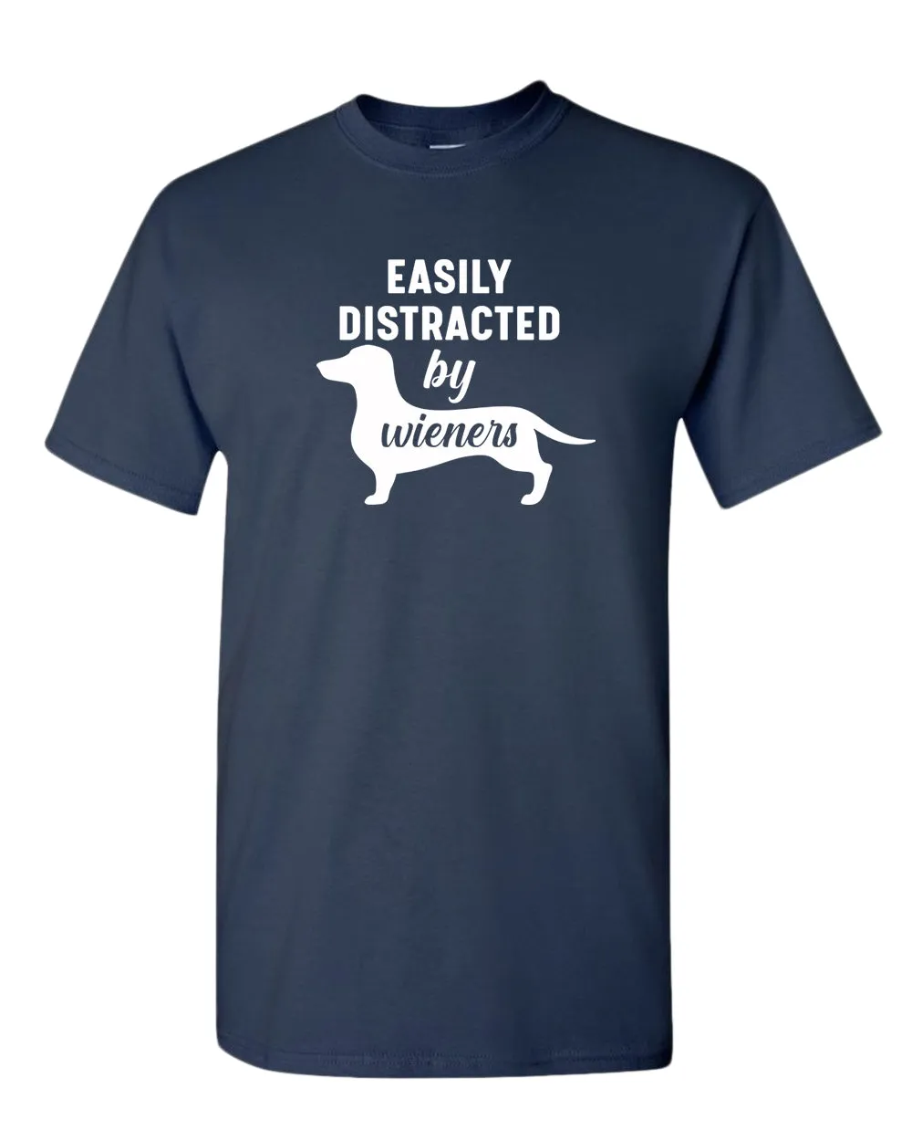 Easily distracted by wieners t-shirt, wieners dog lover t-shirt