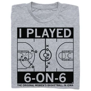 I Played 6 on 6 Grey