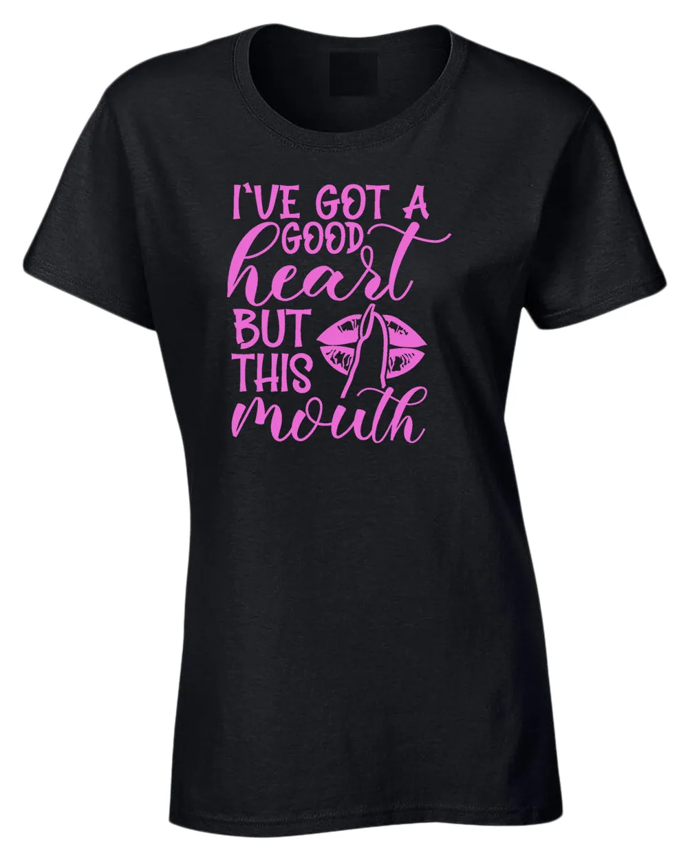 I've Got a good heart but this Mouth women t-shirt