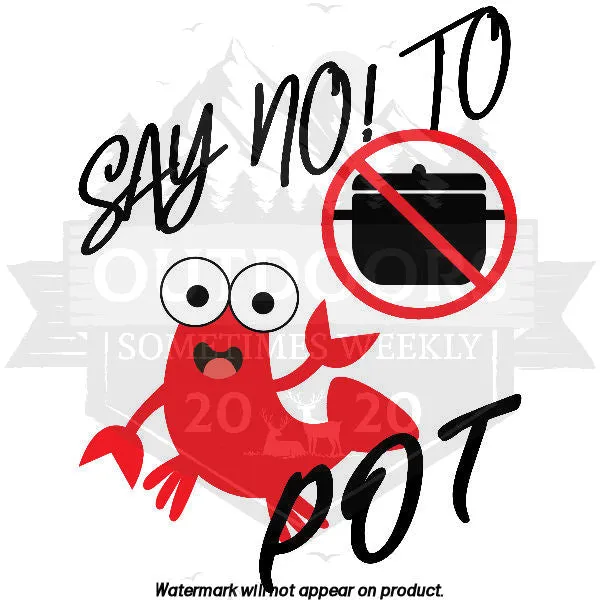 Say No to Pot Men's T-Shirt!