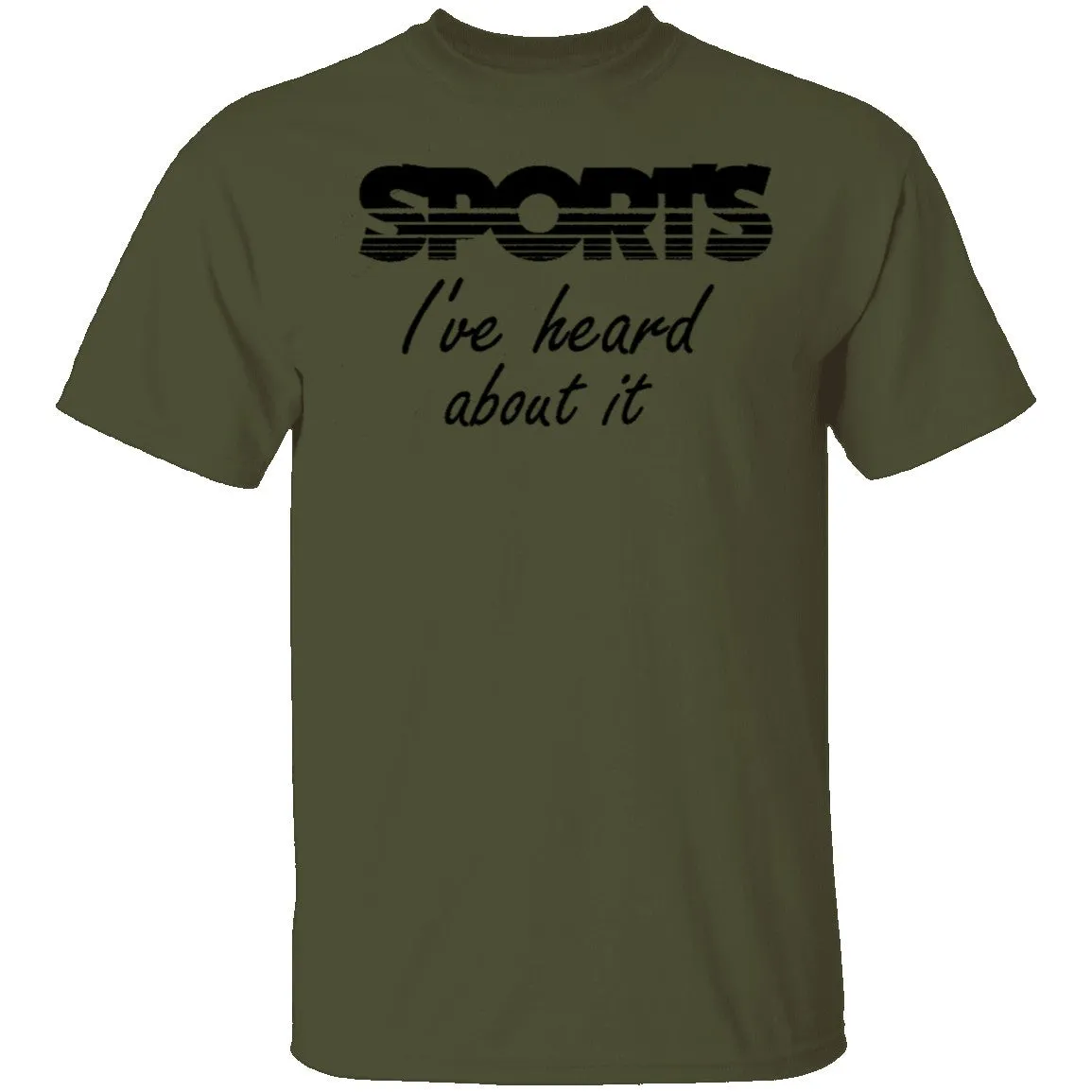 Sports I've Heard About It T-Shirt