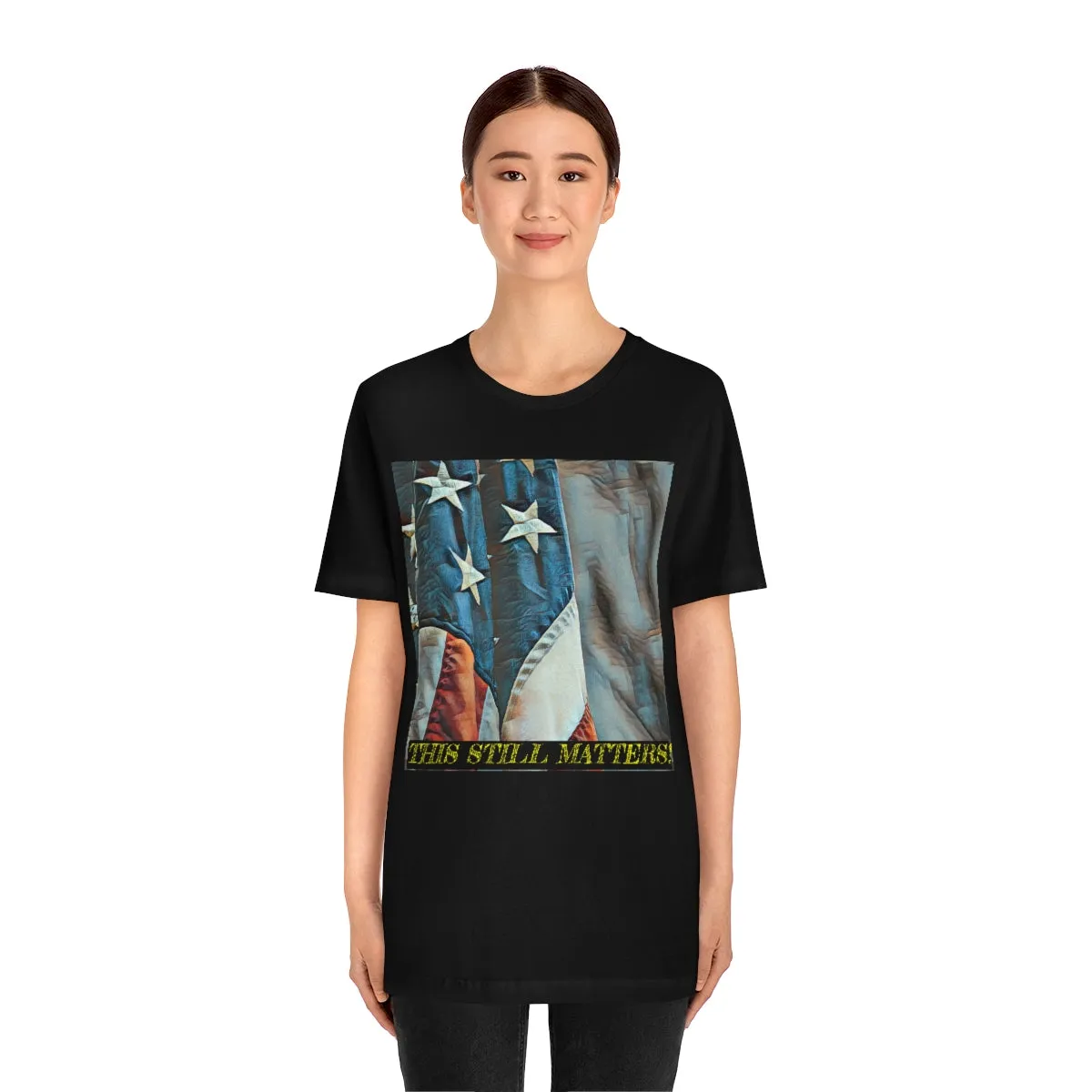 This Still Matters! 5 Short Sleeve Tee