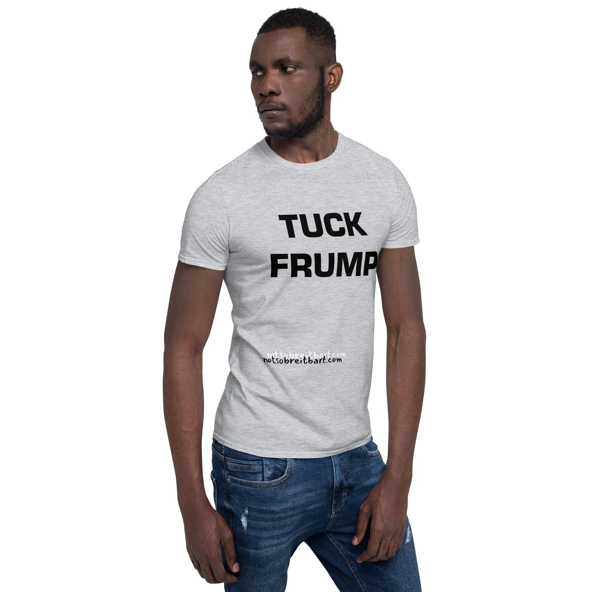 Tuck Frump Short-Sleeve Unisex T-Shirt