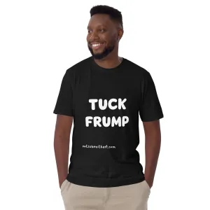 Tuck Frump Short-Sleeve Unisex T-Shirt