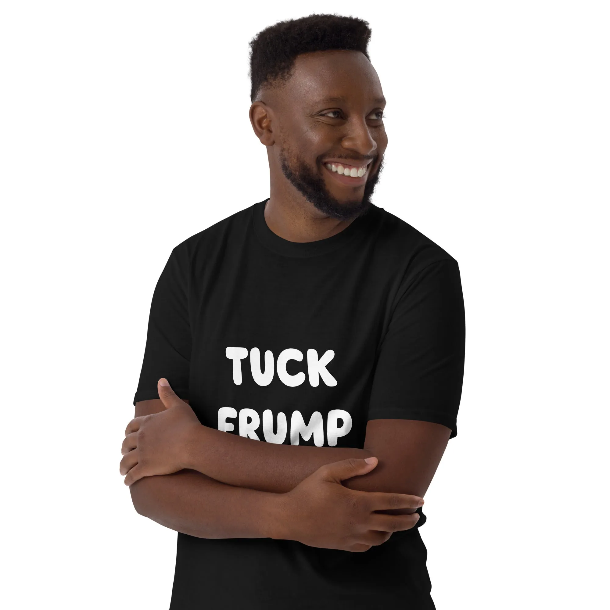 Tuck Frump Short-Sleeve Unisex T-Shirt