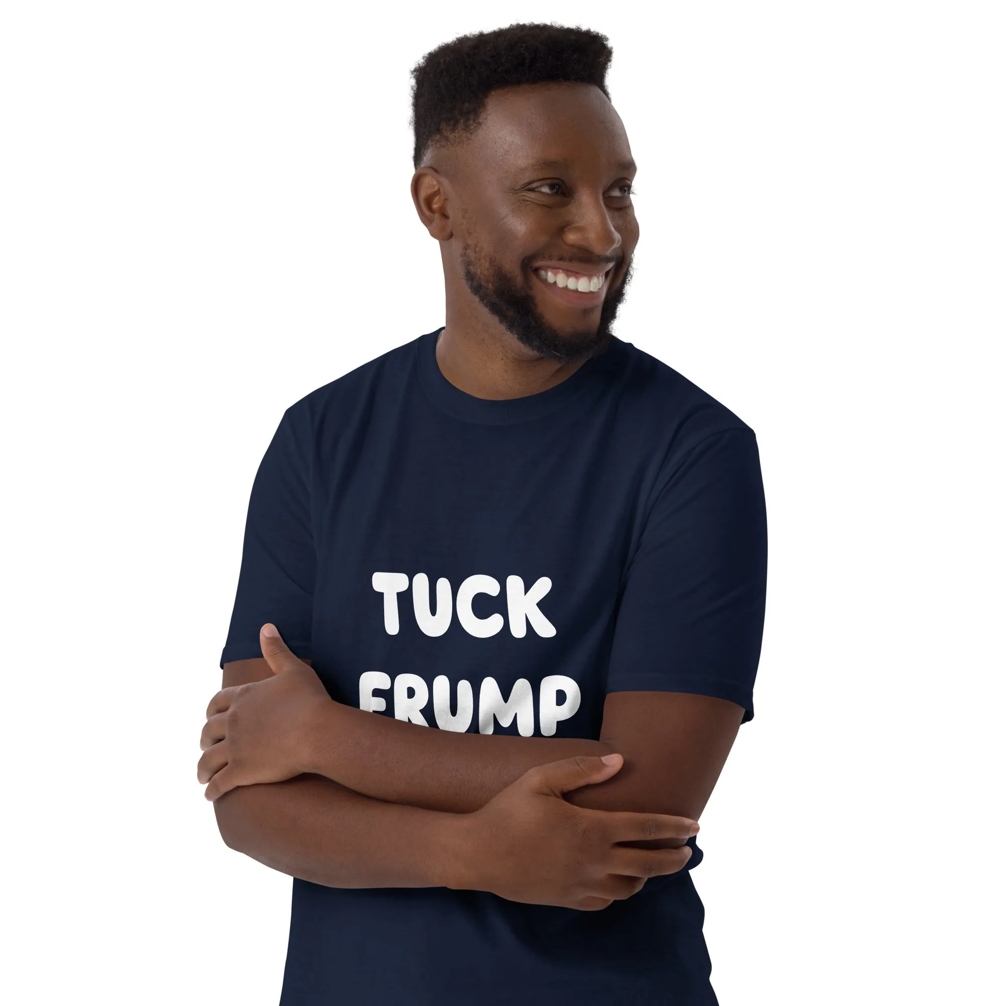 Tuck Frump Short-Sleeve Unisex T-Shirt