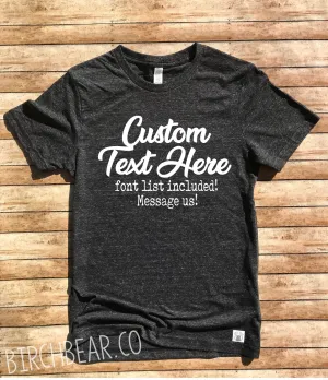 Your Custom Text Here Shirt